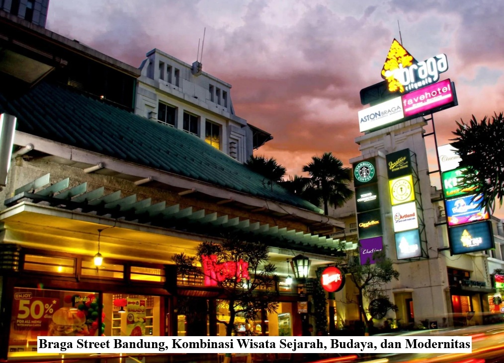 Destinasi lengkap di Braga Street Bandung yang penuh sejarah, budaya, dan modernitas